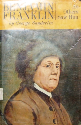 Imagen de archivo de Benjamin Franklin As Others Saw Him, a la venta por ThriftBooks-Atlanta