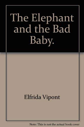 Imagen de archivo de The Elephant and the Bad Baby a la venta por Unique Books