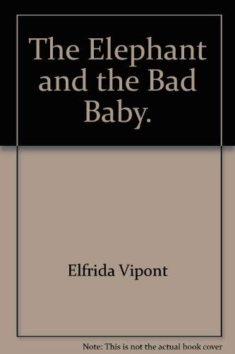 9780698200395: The Elephant and the Bad Baby