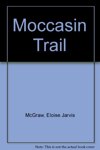 Moccasin Trail (9780698200920) by McGraw, Eloise Jarvis