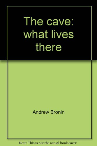 The cave: what lives there (9780698201989) by Bronin, Andrew