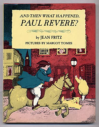 Beispielbild fr And Then What Happened, Paul Revere? zum Verkauf von Better World Books