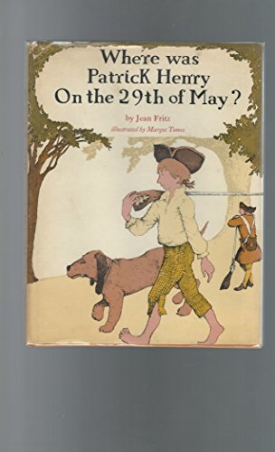 Beispielbild fr Where Was Patrick Henry on the 29th of May? zum Verkauf von Front Cover Books