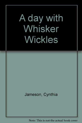 Beispielbild fr A Day with Whisker Wickles zum Verkauf von ThriftBooks-Dallas