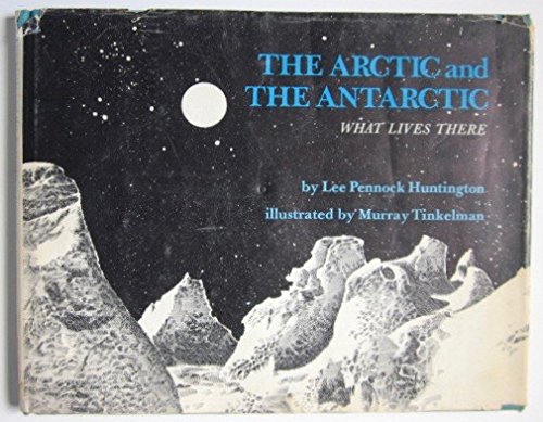 Imagen de archivo de The Arctic and the Antarctic (What Lives There Ser.) a la venta por Turn-The-Page Books