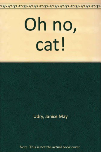 "Oh no, cat!" (9780698203686) by Udry, Janice May