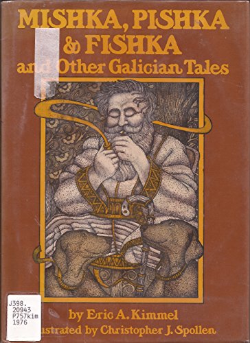 Mishka, Pishka, & Fishka, and other Galician tales (9780698203709) by Kimmel, Eric A