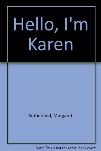 Imagen de archivo de Hello I'M Karen a la venta por Always Superior Books