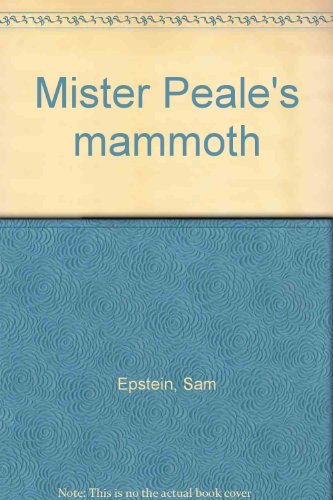 Mister Peale's mammoth (9780698204027) by Epstein, Sam