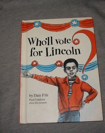 Imagen de archivo de Who'll Vote for Lincoln? a la venta por ThriftBooks-Dallas