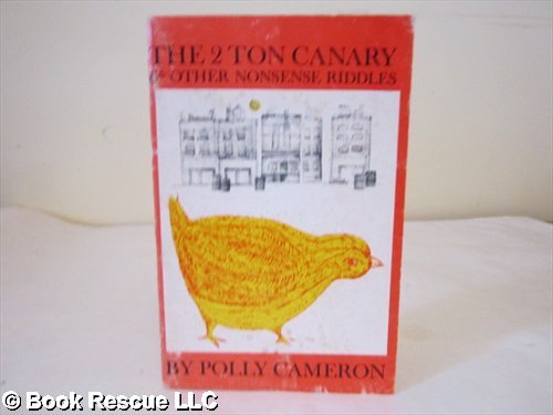 Stock image for The Two-Ton Canary & Other Nonsense Riddles for sale by ThriftBooks-Atlanta