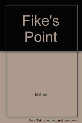 9780698204744: Fike's Point by Britton; Anna Brittom