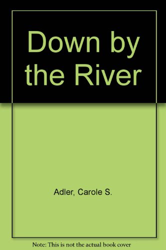Stock image for Down By The River for sale by Discover Books