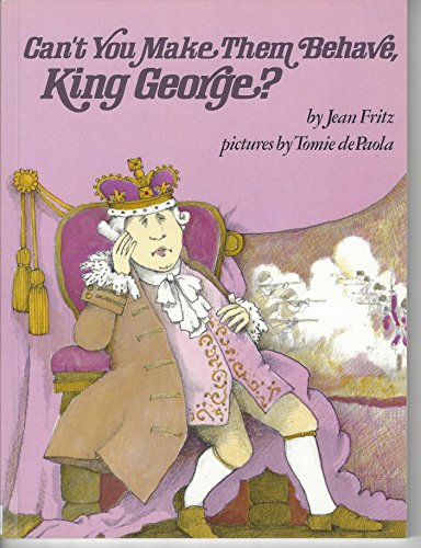 Stock image for Can't You Make Them Behave, King George? for sale by HPB-Ruby