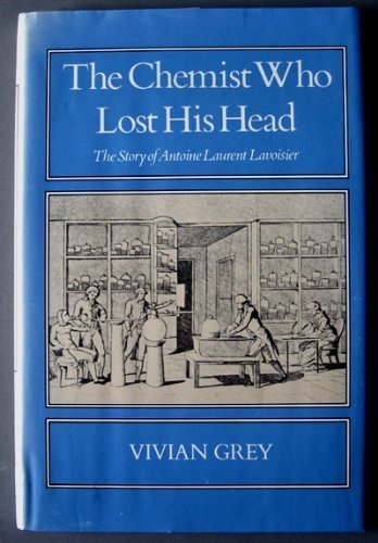 9780698205598: The Chemist Who Lost His Head: The Story of Antoine Laurent Lavoisier