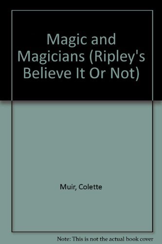 Stock image for RIPLEY'S BELIEVE IT OR NOT! Magic and Magicians for sale by Occultique