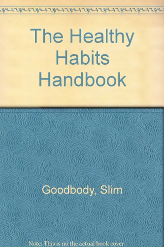 The Healthy Habits Handbook (9780698205901) by Goodbody, Slim
