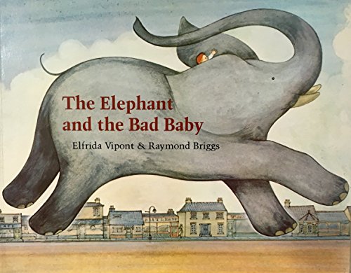 Stock image for The Elephant and the Bad Baby for sale by HPB-Ruby