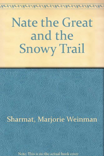 9780698206281: Nate the Great and the Snowy Trail (Nate the Great, 7)