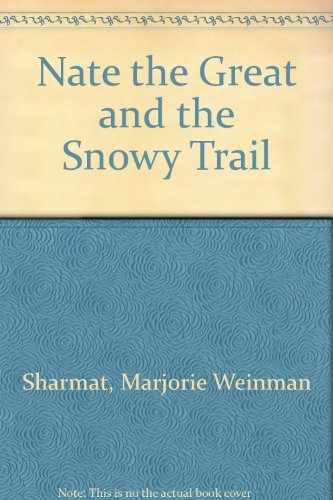 Nate Great Snowy Trai (Nate the Great, 7) (9780698206281) by Sharmat, Marjorie Weinman