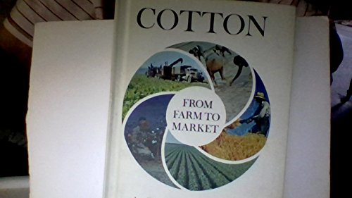 9780698300552: Cotton, from Farm to Market,