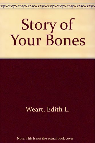 Stock image for The Story of Your Bones for sale by ThriftBooks-Atlanta