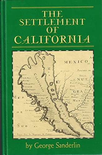 Stock image for The Settlement of California Sanderlin, George William for sale by Vintage Book Shoppe