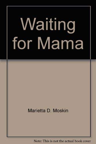 Imagen de archivo de Waiting for Mama a la venta por Willis Monie-Books, ABAA