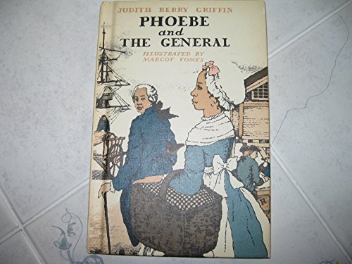 Stock image for Phoebe and The General by Judith Berry Griffin (1977-01-01) for sale by Gulf Coast Books