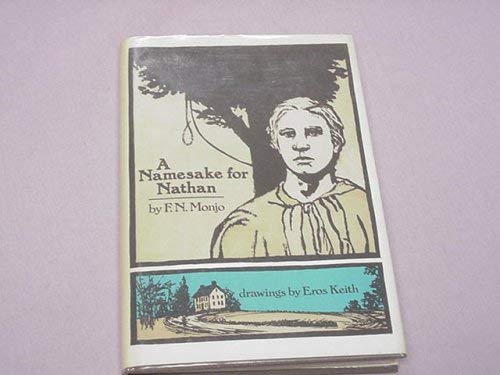 A namesake for Nathan: Being an account of Captain Nathan Hale by his twelve-year-old sister, Joanna (9780698306561) by Monjo, F. N