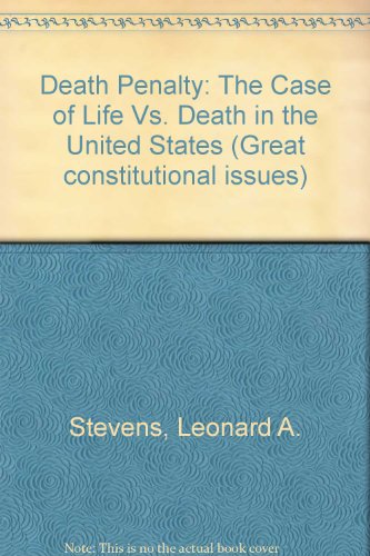 Death Penalty: The Case of Life Vs. Death in the United States (9780698307018) by Stevens, Leonard A.