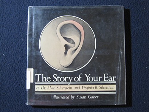 The Story Of Your Ear (9780698307049) by Alvin Silverstein; Virginia Silverstein