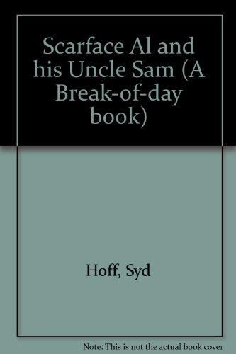 9780698307230: Scarface Al and his Uncle Sam (A Break-of-day book) [Hardcover] by Hoff, Syd