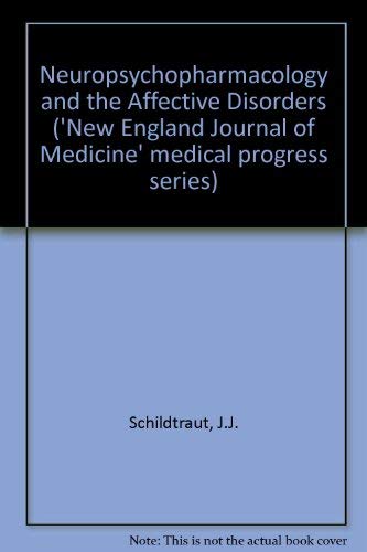 Stock image for Neuropsychopharmacology and the Affective Disorders for sale by Willis Monie-Books, ABAA