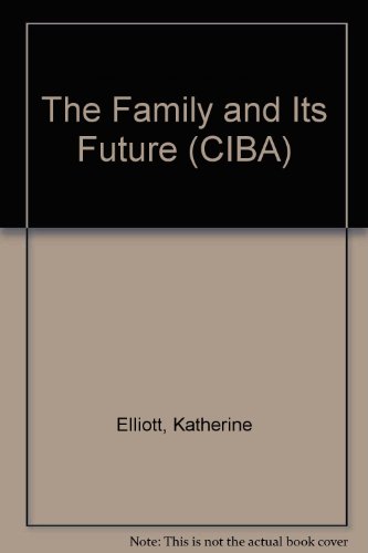 9780700014965: The Family and Its Future (CIBA)