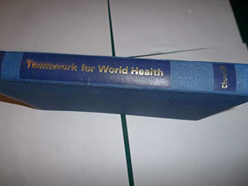 Stock image for Teamwork for World Health: A Ciba Foundation Symposium in Honour of Professor S. Artunkal for sale by Doss-Haus Books