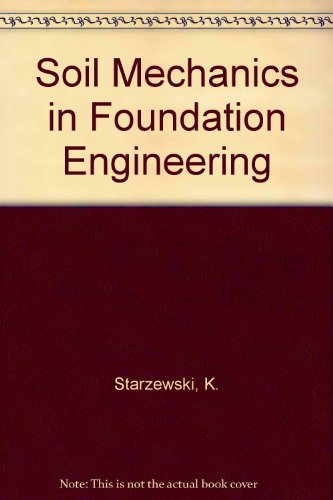 Beispielbild fr Soil Mechanics in Foundation Engineering, Vol. 1: Properties of Soils and Site Investigations (Volume 1) zum Verkauf von Anybook.com
