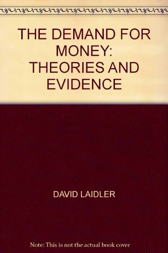 9780700202331: THE DEMAND FOR MONEY: THEORIES AND EVIDENCE