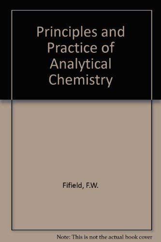 Stock image for Principles and Practice of Analytical Chemistry for sale by AwesomeBooks