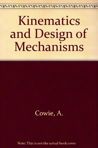 Imagen de archivo de Kinematics and Design of Mechanisms a la venta por -OnTimeBooks-