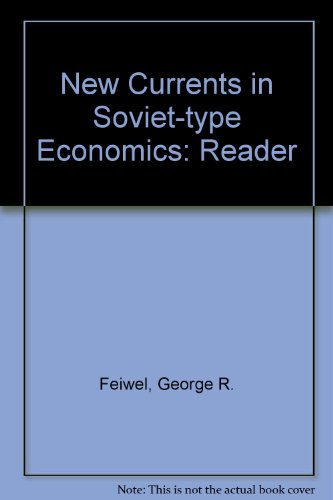 Stock image for New Currents in Soviet-Type Economies: A Reader for sale by Better World Books: West