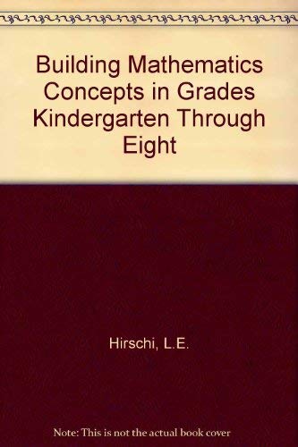 Stock image for Building Mathematics Concepts in Grades Kindergarten Through Eight for sale by Better World Books