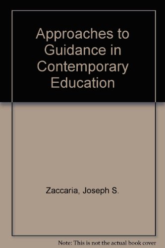Stock image for Approaches to Guidance in Contemporary Education for sale by Bookmarc's