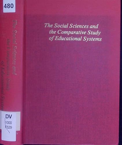 Imagen de archivo de The Social Sciences and the Comparative Study of Educational Systems a la venta por Better World Books Ltd