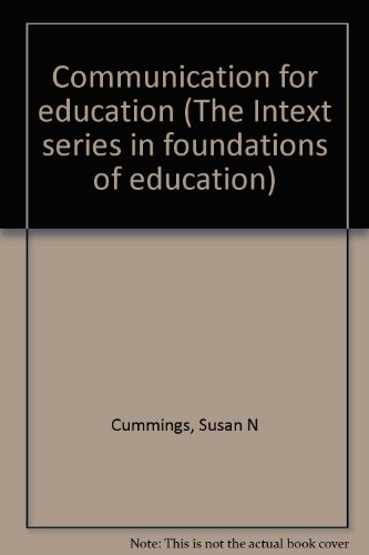9780700222834: Communication for education (The Intext series in foundations of education)
