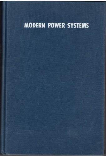 Imagen de archivo de Modern power systems (The International series in electrical engineering) a la venta por ThriftBooks-Atlanta