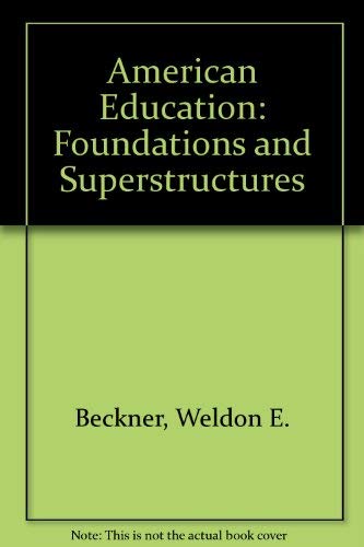 Imagen de archivo de American Education: Foundations and Superstructures a la venta por Tall Stories BA