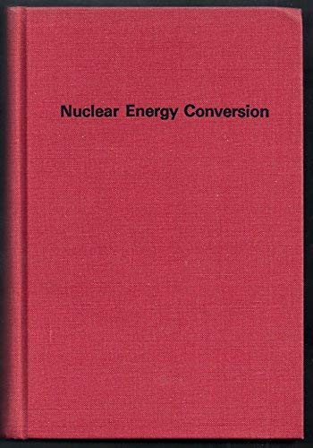 Beispielbild fr Nuclear energy conversion zum Verkauf von Wonder Book