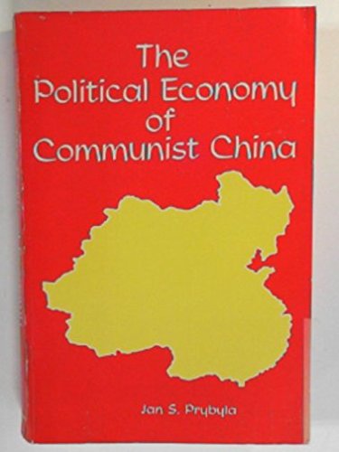 Beispielbild fr The Political Economy of Communist China (International's Series in Economics) zum Verkauf von BookDepart
