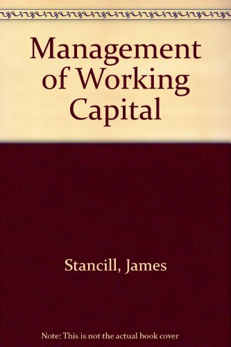Stock image for The Management of Working Capital for sale by Better World Books
